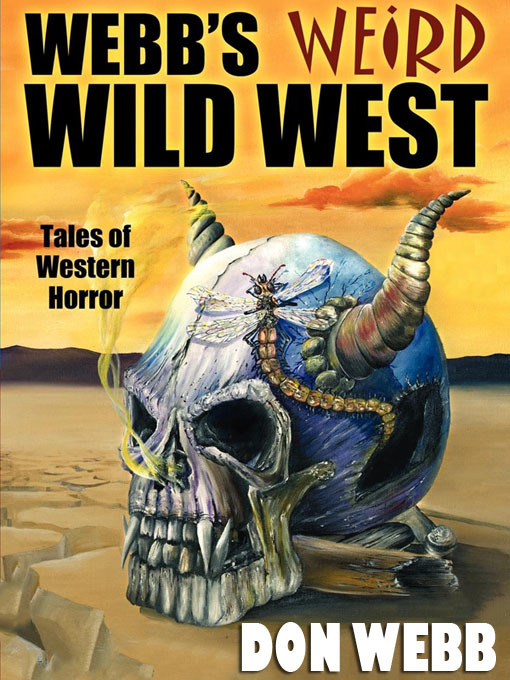 Title details for Webb's Weird Wild West by Don Webb - Available
